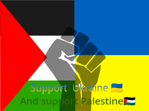 SUPPORT UKRAINE and SUPPORT PALESTINE