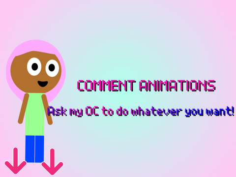 Comment Animations! (CLOSED)