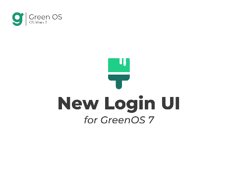 New Login UI - GreenOS7