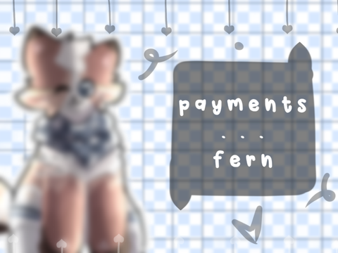 ‧͙⁺˚*･༓☾ [ payments | fern ] ⋆ ★