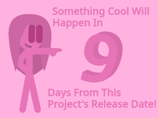 Something Cool Will Happen In 9 Days!