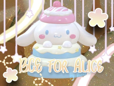 ⭐ ⊱ BCE for Alice ✿ ‧₊˚  