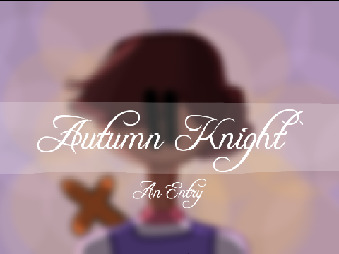 Autumn Knight (Entry)
