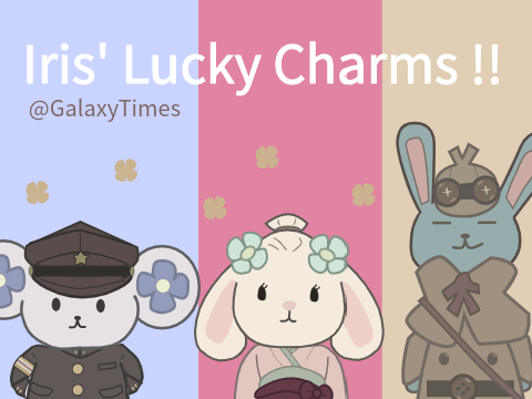Iris' Lucky Charms !!