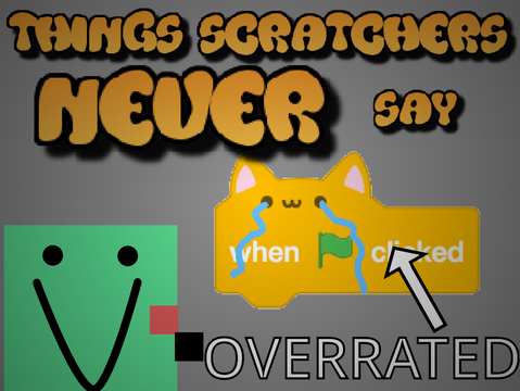 Things Scratchers Never Say!