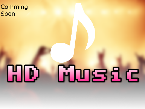 HD Music - comming soon