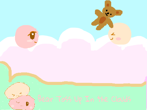 Bear Toss, Up In the Clouds