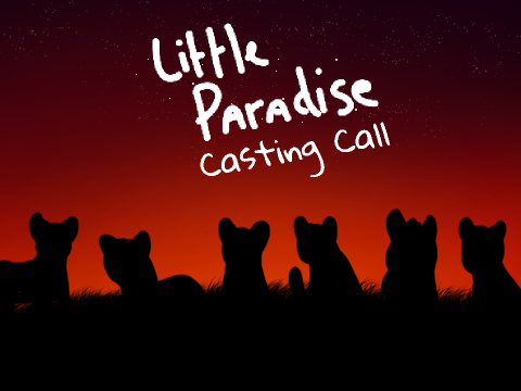 Casting Call - Little Paradise - CLOSED -