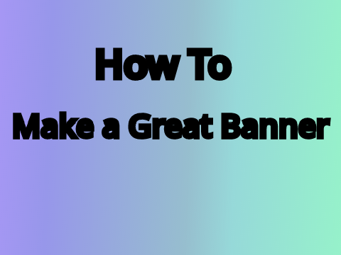 Banner Tutorial || Make a good banner in no time!