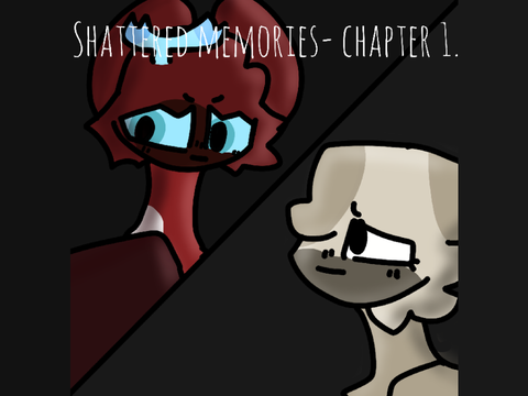 shattered memories - ch. 1