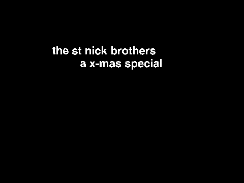 Opening to St Nick Brothers A X-mas Special 2002 VHS