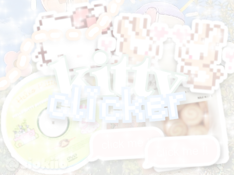 ♡ kitty clicker ´ˎ˗
