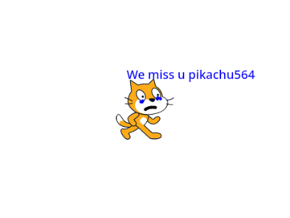 We miss u pikachu564