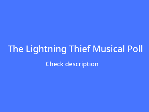 The Lightning Thief Musical Poll