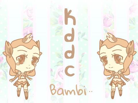 ~*KDDC entry! : (Female) Bambi*~