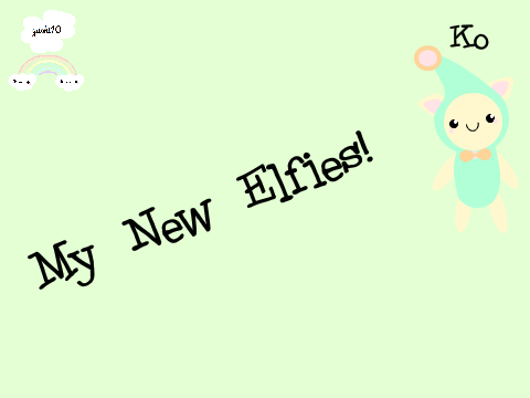 New Elfies (not elves)