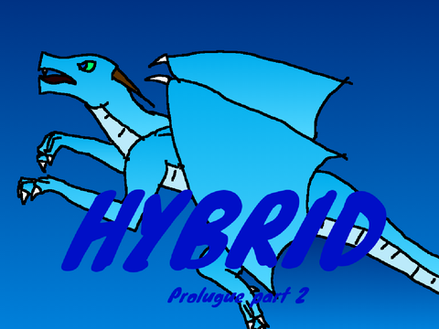 Hybrid Prologue part 2