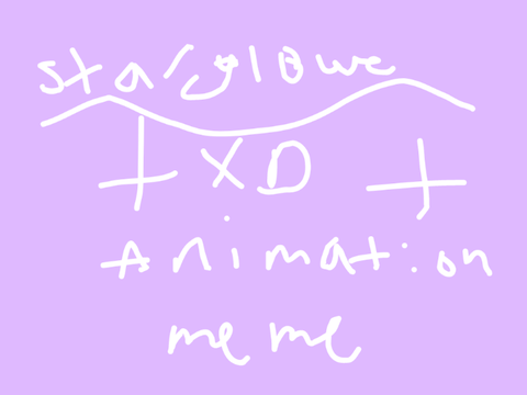 XD [<Starglowe animation meme>]