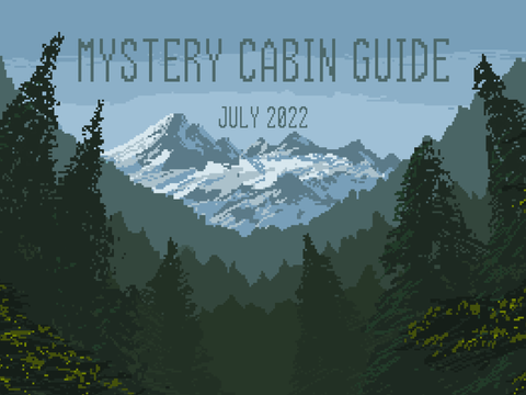 SWC July '22 ꊛ Mystery Cabin Guide