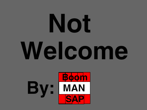 Not Welcome (Animation)