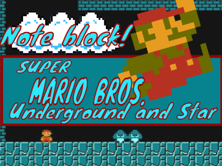 【Note block♫　ｽｸﾘﾌﾟﾄ演奏】SUPER MARIO BROS. Underground and Star bgm!