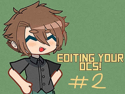 EDITING YOUR OCS #2