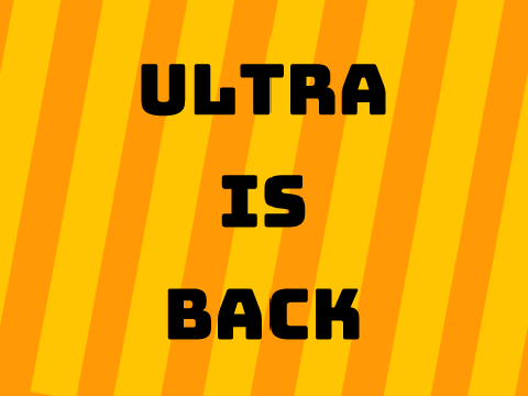 ULTRA IS BACK!!!                                        #All #Games #Animations #Music #Art #Stories