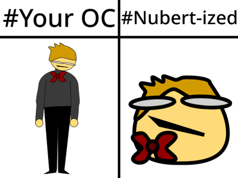 Put in your O.C and i'll make it Nubert-ized