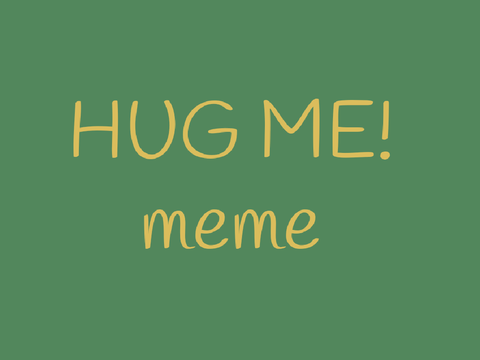 002 || HUG ME || MEME 