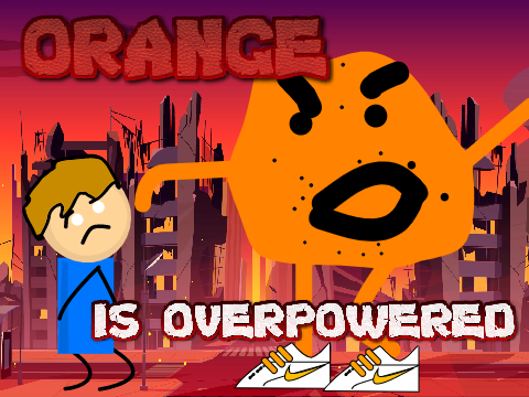 Oranges are OVERPOWERED? #animations #all #art #trending