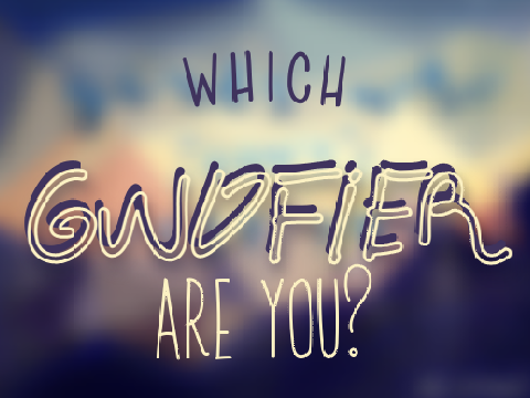 which gwdfier are you?
