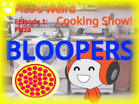 Pico's Weird Cooking Show Blooper #1