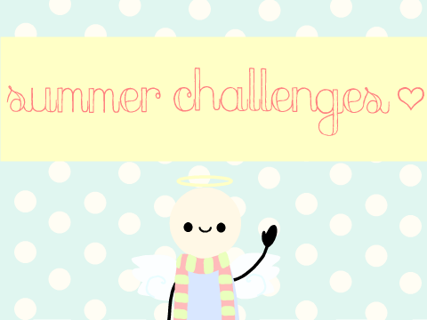 Summer Challenges :D