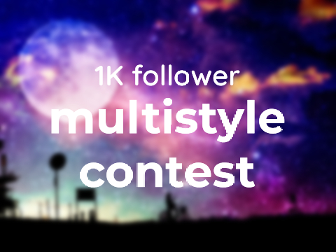 (closed) 1K || multistyle contest