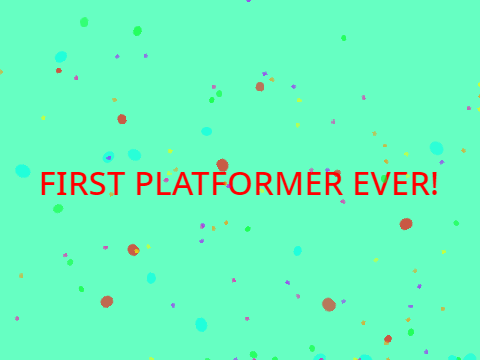 First Platformer ever! 