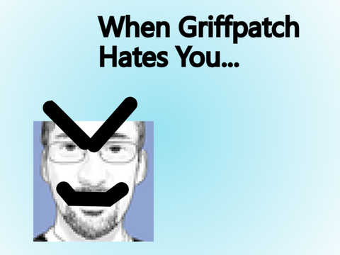 When Griffpatch Hates You... TvT