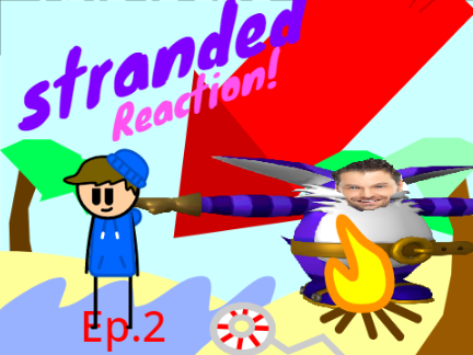 Stranded Ep.2  Reaction