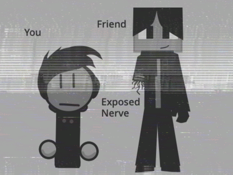 Exposed nerves but a VHS version