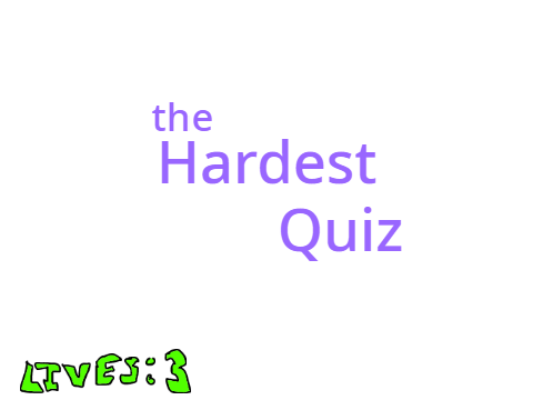 the Hardest Quiz [v0.3]