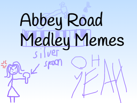 Abbey Road Medley Memes