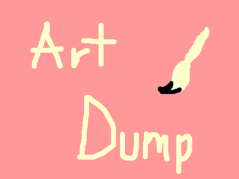 Small Art Dump!