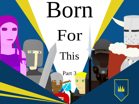 Born For This | Part 13