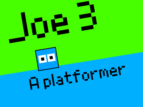 Joe 3 | A platformer | July 2022
