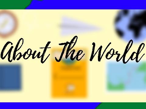 About The World
