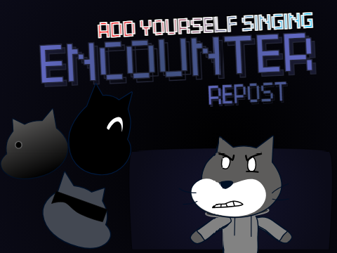Add yourself/your oc singing Encounter (Z Sharp Remix)