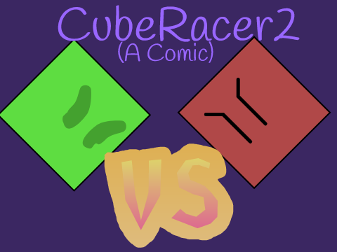 CubeRacer2 (A Comic)