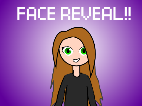 My face reveal!