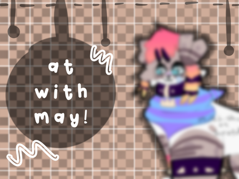 ੈ♡˳ [ at | may ] ·˚ ༘