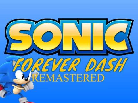 Sonic Forever Dash Remastered