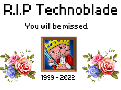 R.I.P Technoblade